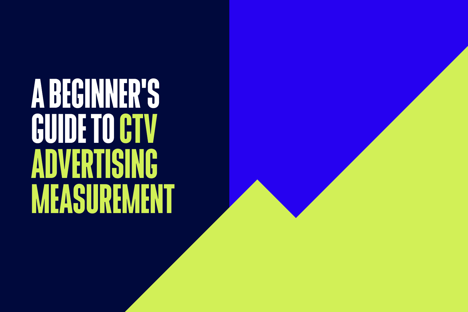 A-Beginner-s-Guide-to-CTV-Advertising-Measurement-Wslx-5Io9tKOVz0eVJvn0Q.png